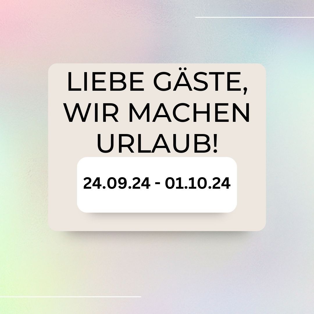 Urlaub: 24.09.2024 - 01.10.2024